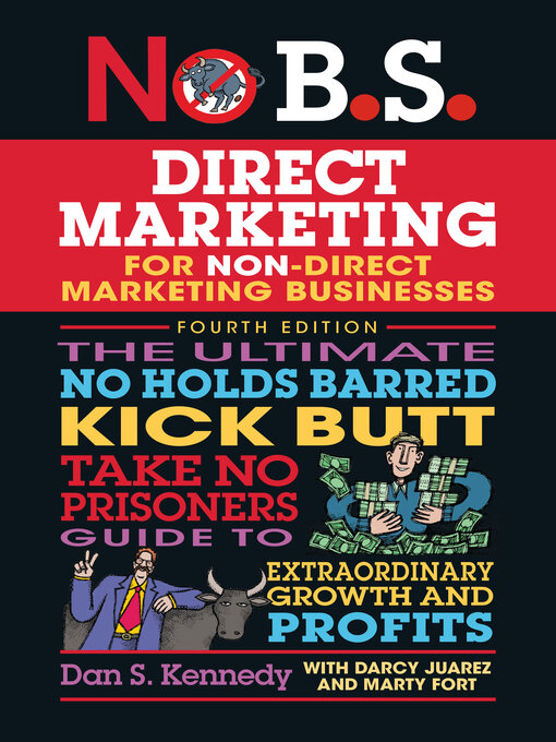 Title details for No B.S. Direct Marketing by Dan S. Kennedy - Wait list